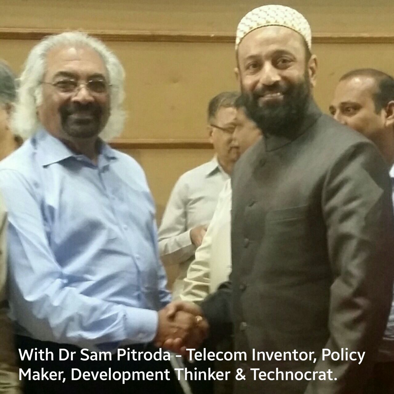 With Sri Sam Pitroda 